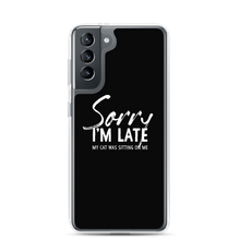 Samsung Galaxy S21 Sorry I'm Late (Funny Cat Lover) Samsung Case by Design Express