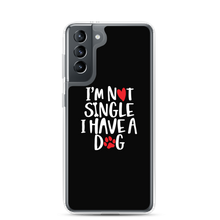 Samsung Galaxy S21 I'm Not Single, I Have A Dog (Dog Lover) Funny Samsung Case by Design Express