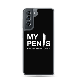 Samsung Galaxy S21 My pen is bigger than yours (Funny) Samsung Case by Design Express