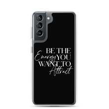 Samsung Galaxy S21 Be the energy you want to attract (motivation) Samsung Case by Design Express