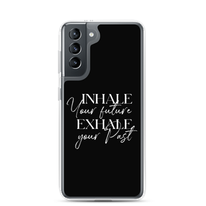 Samsung Galaxy S21 Inhale your future, exhale your past (motivation) Samsung Case by Design Express