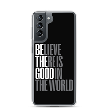 Samsung Galaxy S21 Believe There is Good in the World (motivation) Samsung Case by Design Express