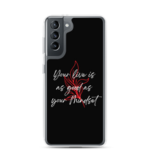 Samsung Galaxy S21 Your life is as good as your mindset Samsung Case by Design Express