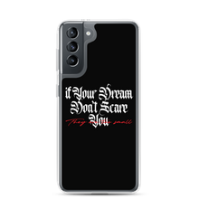 Samsung Galaxy S21 If your dream don't scare you, they are too small Samsung Case by Design Express