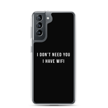 Samsung Galaxy S21 I don't need you, i have wifi (funny) Samsung Case by Design Express