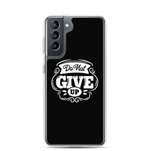 Samsung Galaxy S21 Do Not Give Up Samsung Case by Design Express