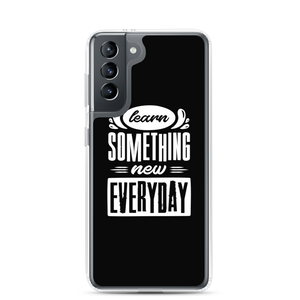 Samsung Galaxy S21 Learn Something New Everyday Samsung Case by Design Express