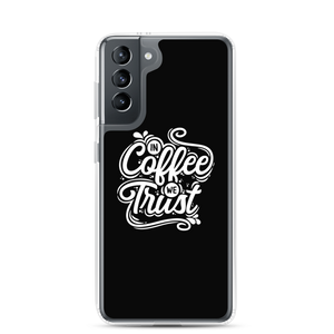 Samsung Galaxy S21 In Coffee We Trust Samsung Case by Design Express