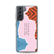 Samsung Galaxy S21 When you love life, it loves you right back Samsung Case by Design Express