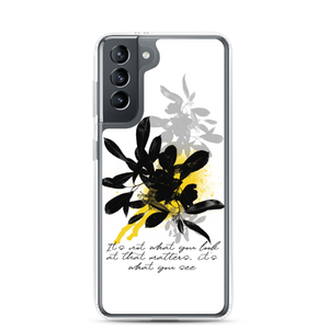 Samsung Galaxy S21 It's What You See Samsung Case by Design Express