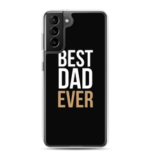 Samsung Galaxy S21 Plus Best Dad Ever Funny Samsung Case by Design Express