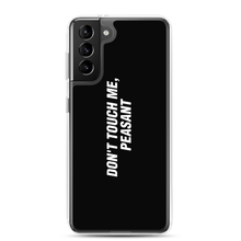 Samsung Galaxy S21 Plus Don't Touch Me, Peasant Funny Samsung Case by Design Express