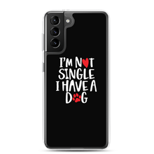 Samsung Galaxy S21 Plus I'm Not Single, I Have A Dog (Dog Lover) Funny Samsung Case by Design Express