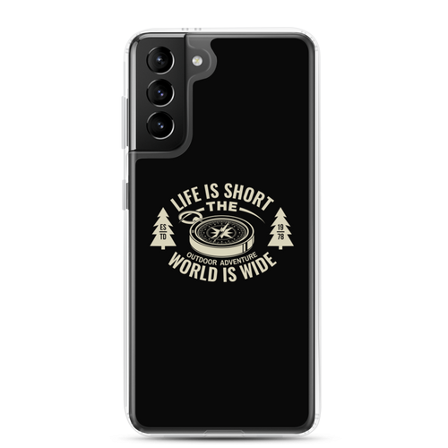 Samsung Galaxy S21 Plus Life Is Short, World is Wide Samsung Case by Design Express