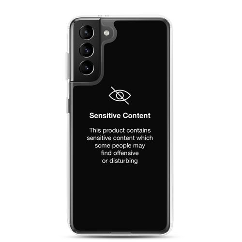 Samsung Galaxy S21 Plus Sensitive Content (Funny) Samsung Case by Design Express