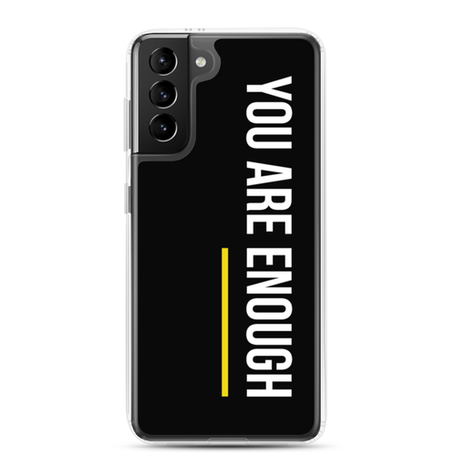 Samsung Galaxy S21 Plus You are Enough (condensed) Samsung Case by Design Express