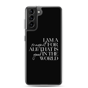 Samsung Galaxy S21 Plus I'm a magnet for all that is good in the world (motivation) Samsung Case by Design Express