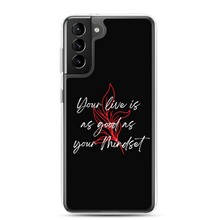 Samsung Galaxy S21 Plus Your life is as good as your mindset Samsung Case by Design Express