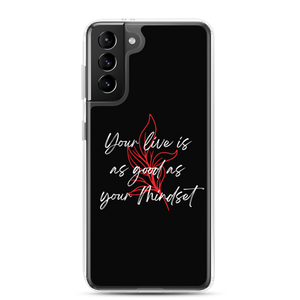 Samsung Galaxy S21 Plus Your life is as good as your mindset Samsung Case by Design Express
