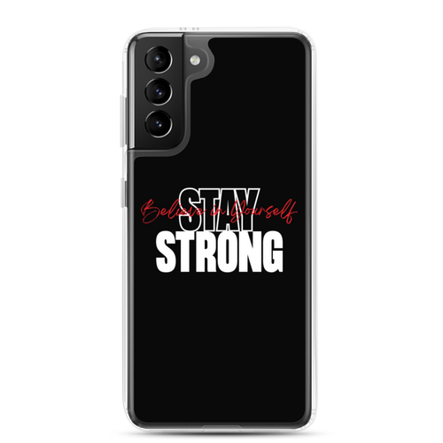 Samsung Galaxy S21 Plus Stay Strong, Believe in Yourself Samsung Case by Design Express