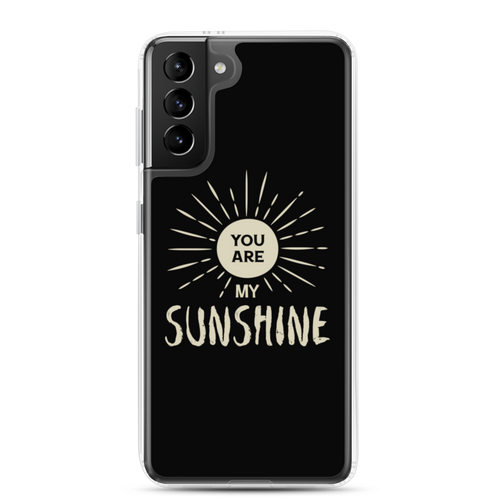 Samsung Galaxy S21 Plus You are my Sunshine Samsung Case by Design Express