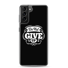 Samsung Galaxy S21 Plus Do Not Give Up Samsung Case by Design Express