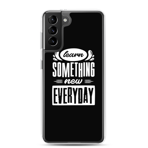 Samsung Galaxy S21 Plus Learn Something New Everyday Samsung Case by Design Express