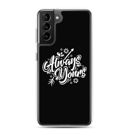 Samsung Galaxy S21 Plus Always Yours Samsung Case by Design Express