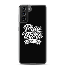 Samsung Galaxy S21 Plus Pray More Worry Less Samsung Case by Design Express