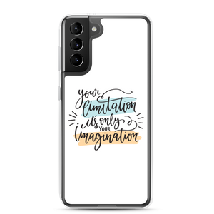 Samsung Galaxy S21 Plus Your limitation it's only your imagination Samsung Case by Design Express