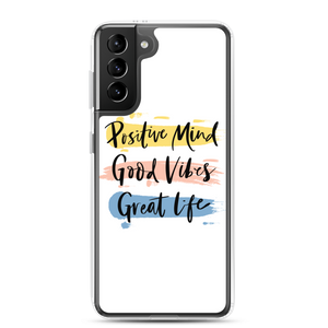 Samsung Galaxy S21 Plus Positive Mind, Good Vibes, Great Life Samsung Case by Design Express