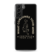 Samsung Galaxy S21 Plus What Consume Your Mind Samsung Case by Design Express