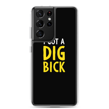 Samsung Galaxy S21 Ultra I Got a Dig Bick (Funny) Samsung Case by Design Express