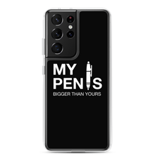 Samsung Galaxy S21 Ultra My pen is bigger than yours (Funny) Samsung Case by Design Express