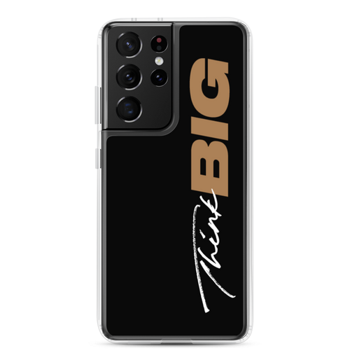 Samsung Galaxy S21 Ultra Think BIG (Motivation) Samsung Case by Design Express