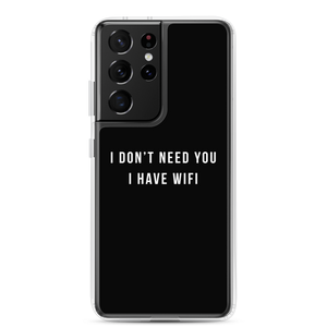 Samsung Galaxy S21 Ultra I don't need you, i have wifi (funny) Samsung Case by Design Express