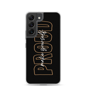 Samsung Galaxy S22 Make Yourself Proud Samsung Case by Design Express
