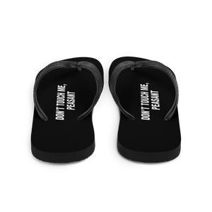 Don't Touch Me, Peasant Funny Flip-Flops by Design Express