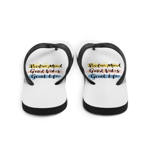 Positive Mind, Good Vibes, Great Life Flip-Flops by Design Express