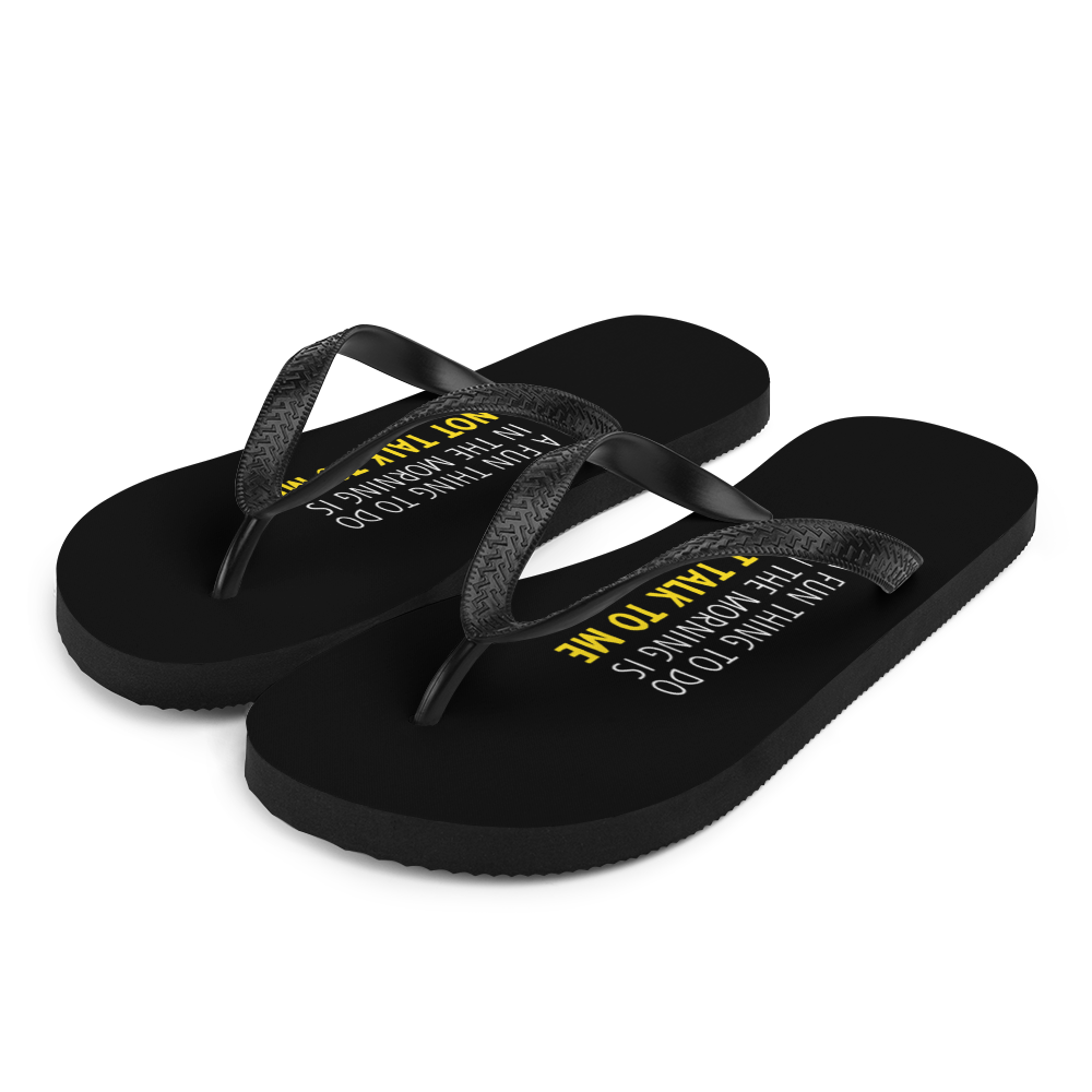 S Not Talk To Me (Funny) Flip-Flops by Design Express