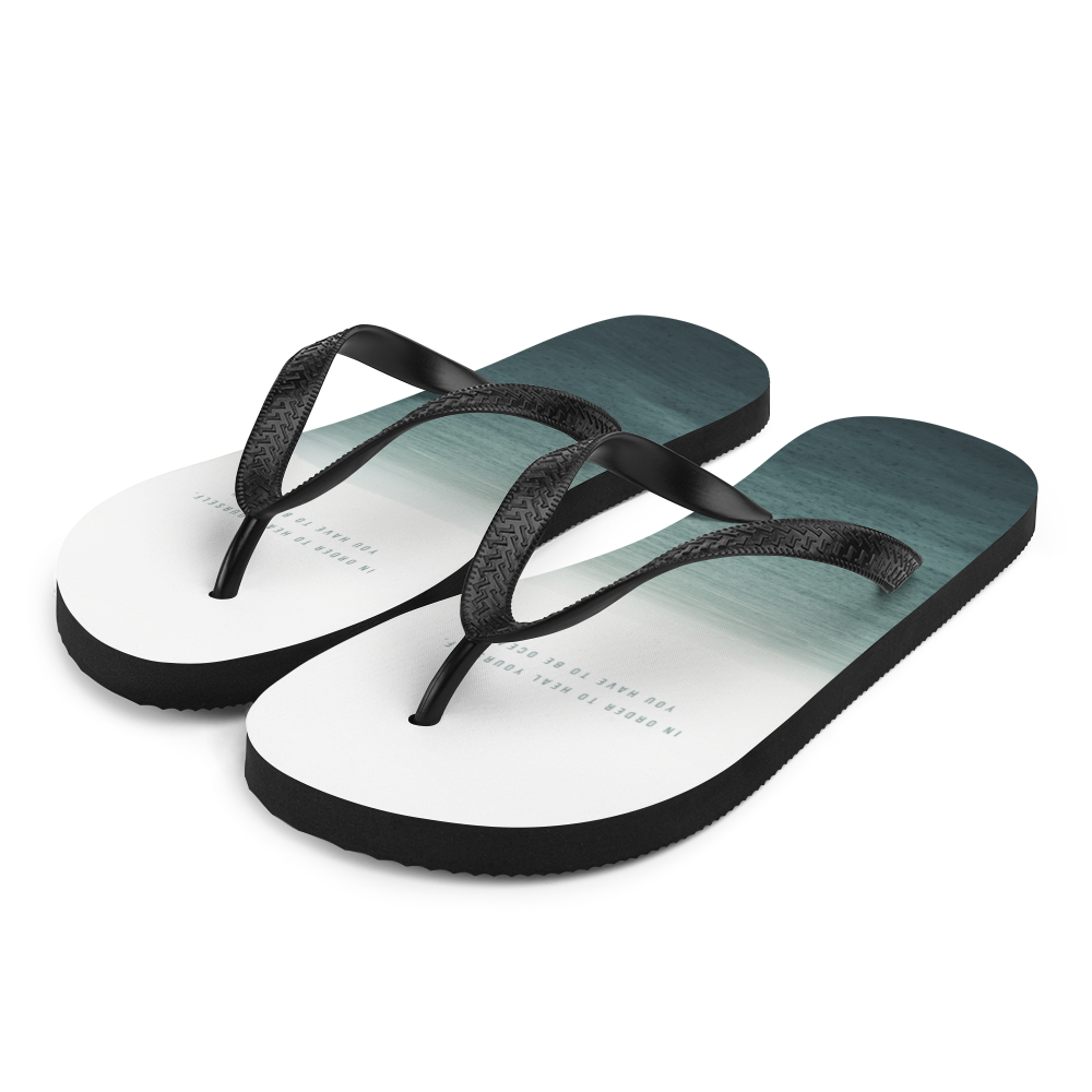 S In order to heal yourself, you have to be ocean Flip-Flops by Design Express