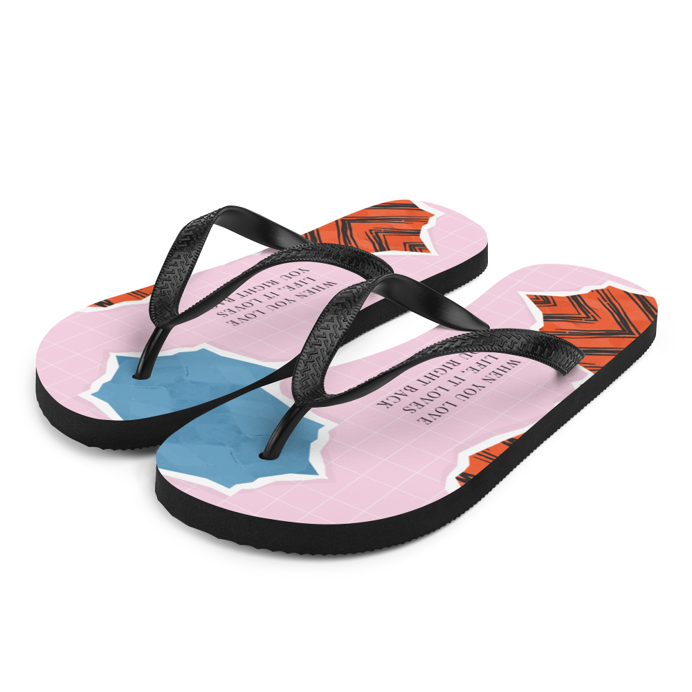 S When you love life, it loves you right back Flip-Flops by Design Express