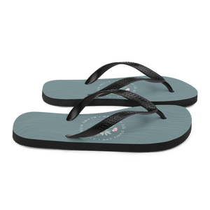 Wherever life plants you, blame with grace Flip-Flops by Design Express