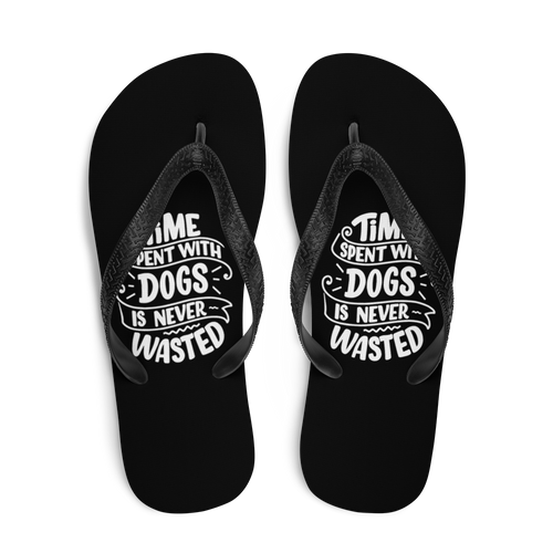 Time Spent With Dogs is Never Wasted (Dog Lover) Funny Flip-Flops by Design Express