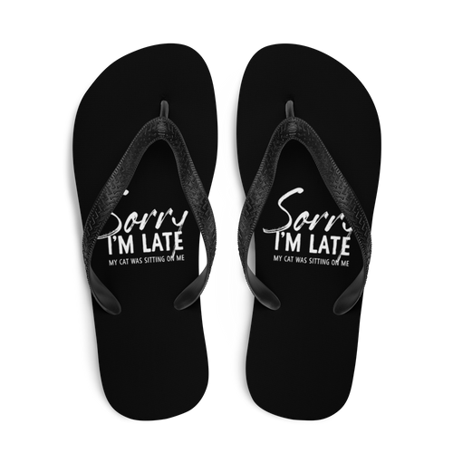 Sorry I'm Late (Funny Cat Lover) Flip-Flops by Design Express