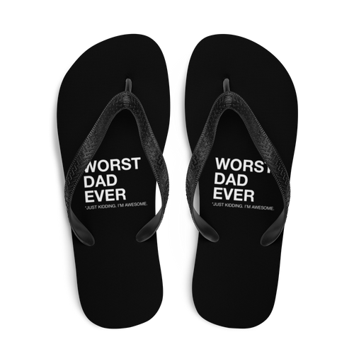 Worst Dad Ever (Funny) Flip-Flops by Design Express