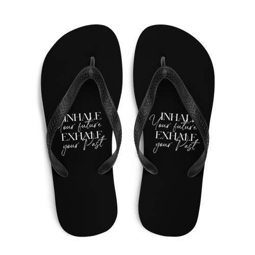 Inhale your future, exhale your past (motivation) Flip-Flops by Design Express