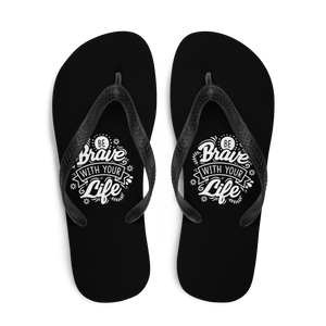 Be Brave With Your Life Flip-Flops by Design Express