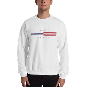 S I'd rather be in America "tommy" Unisex Sweatshirt by Design Express