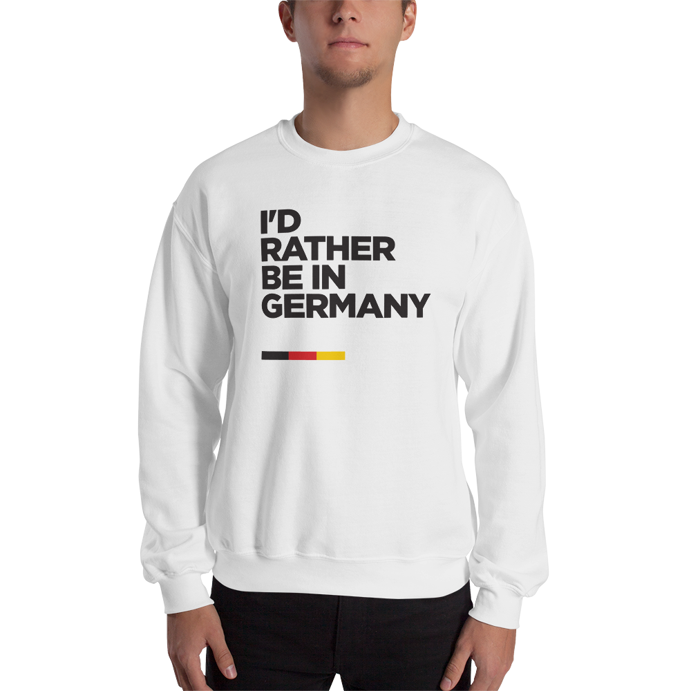 S I'd Rather Be In Germany Unisex White Sweatshirt by Design Express